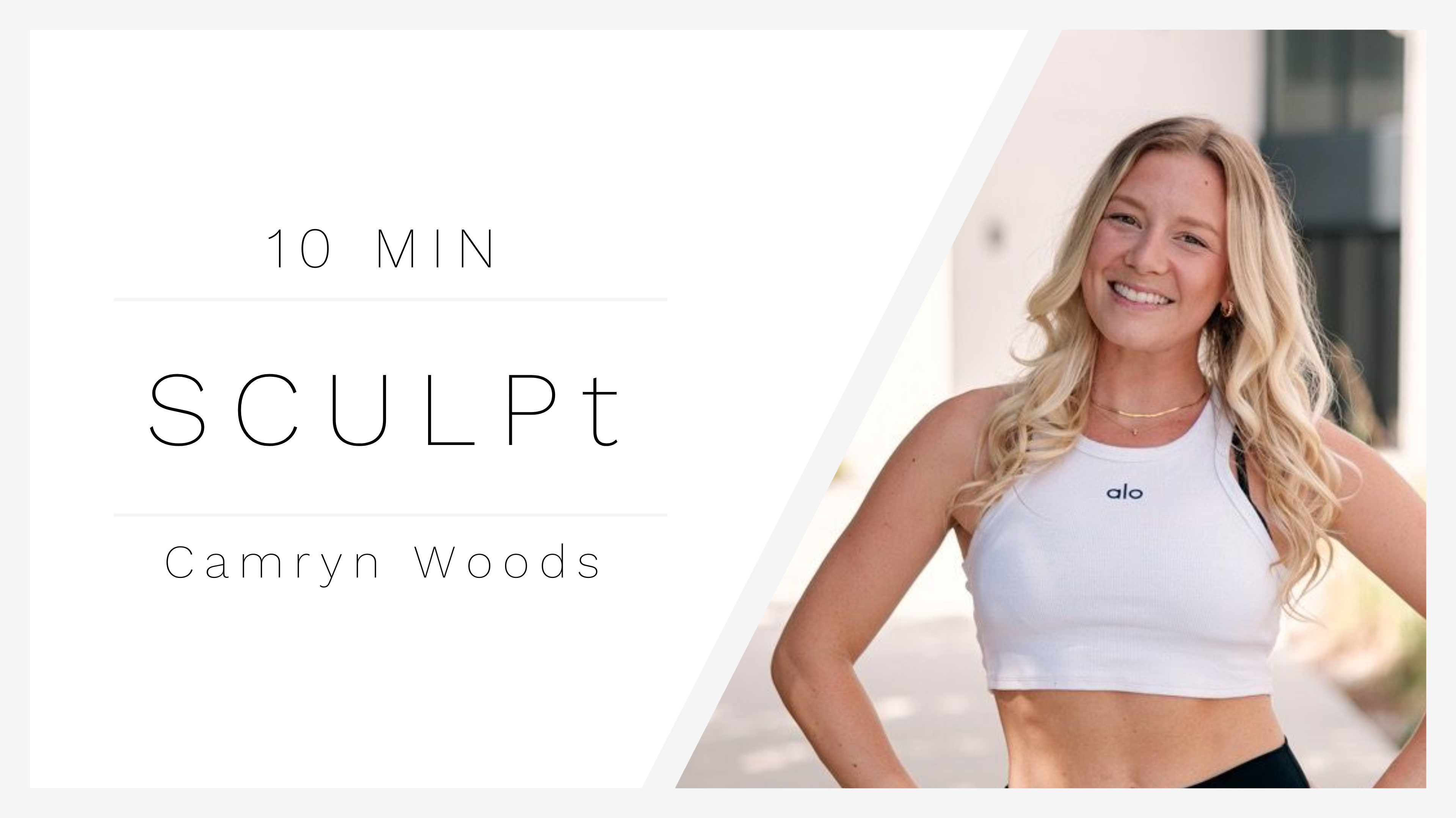 10 Min Sculpt 1 | Camryn Woods