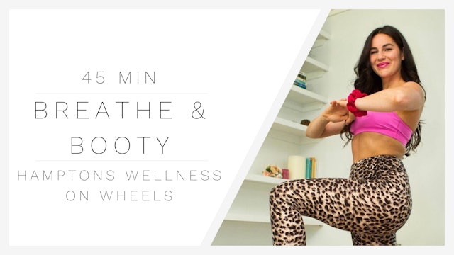 45 Min Breathe & Booty 1 | Hamptons Wellness on Wheels