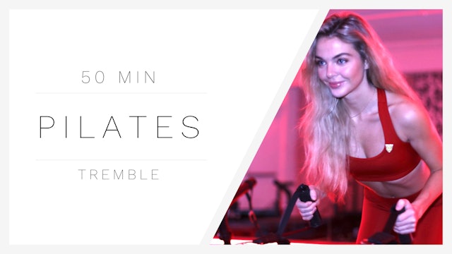 50 Min Pilates 1 | TREMBLE
