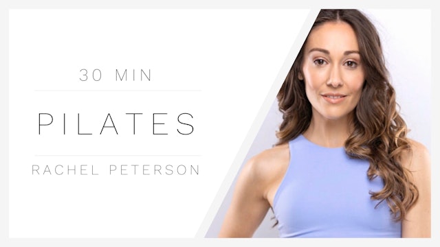 30 Min Pilates 2 | Rachel Peterson