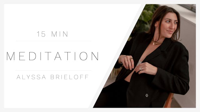 15 Min Meditation 1 | Alyssa Brieloff