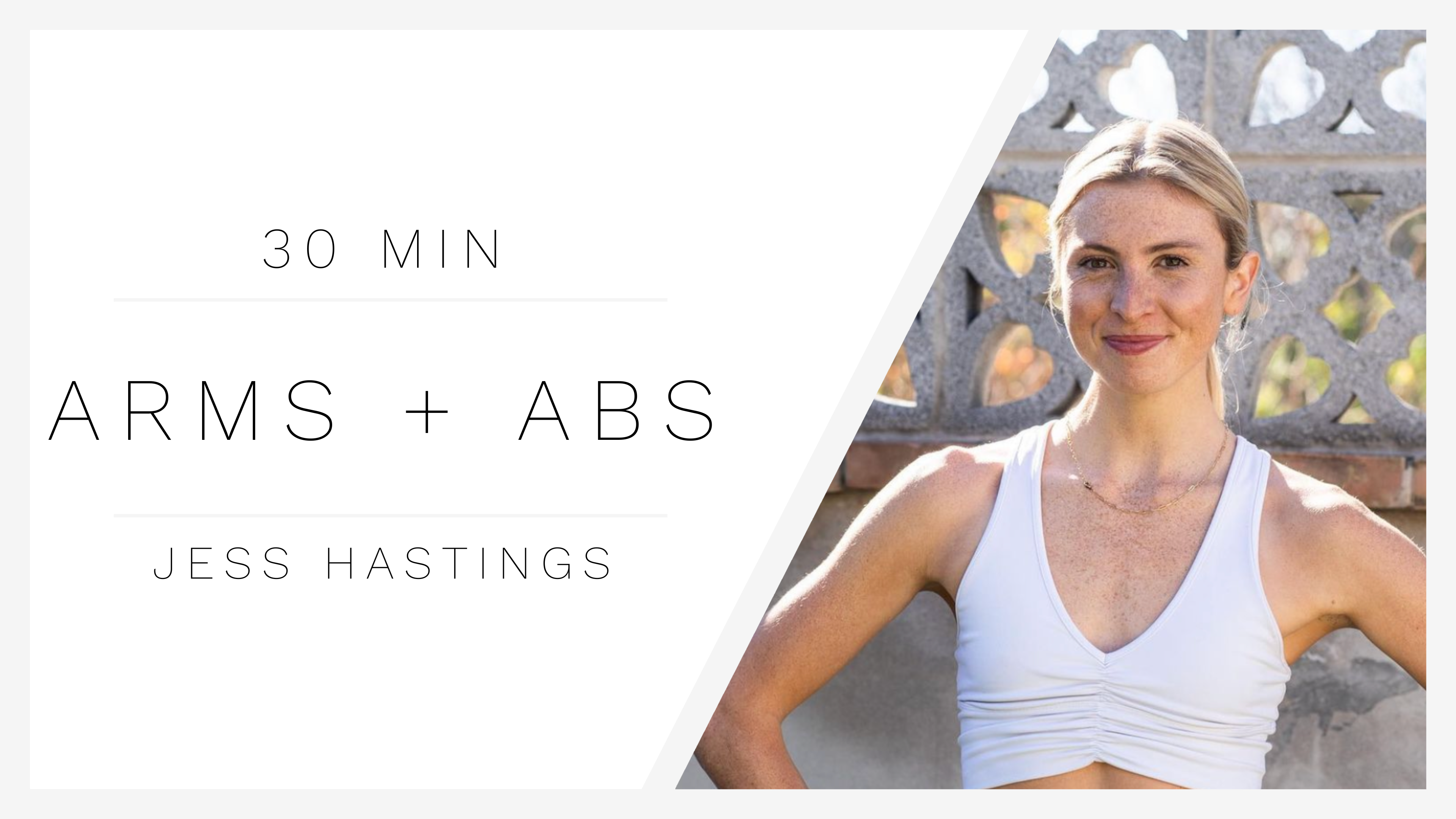 30 Min Arms + Abs 1 | Jess Hastings