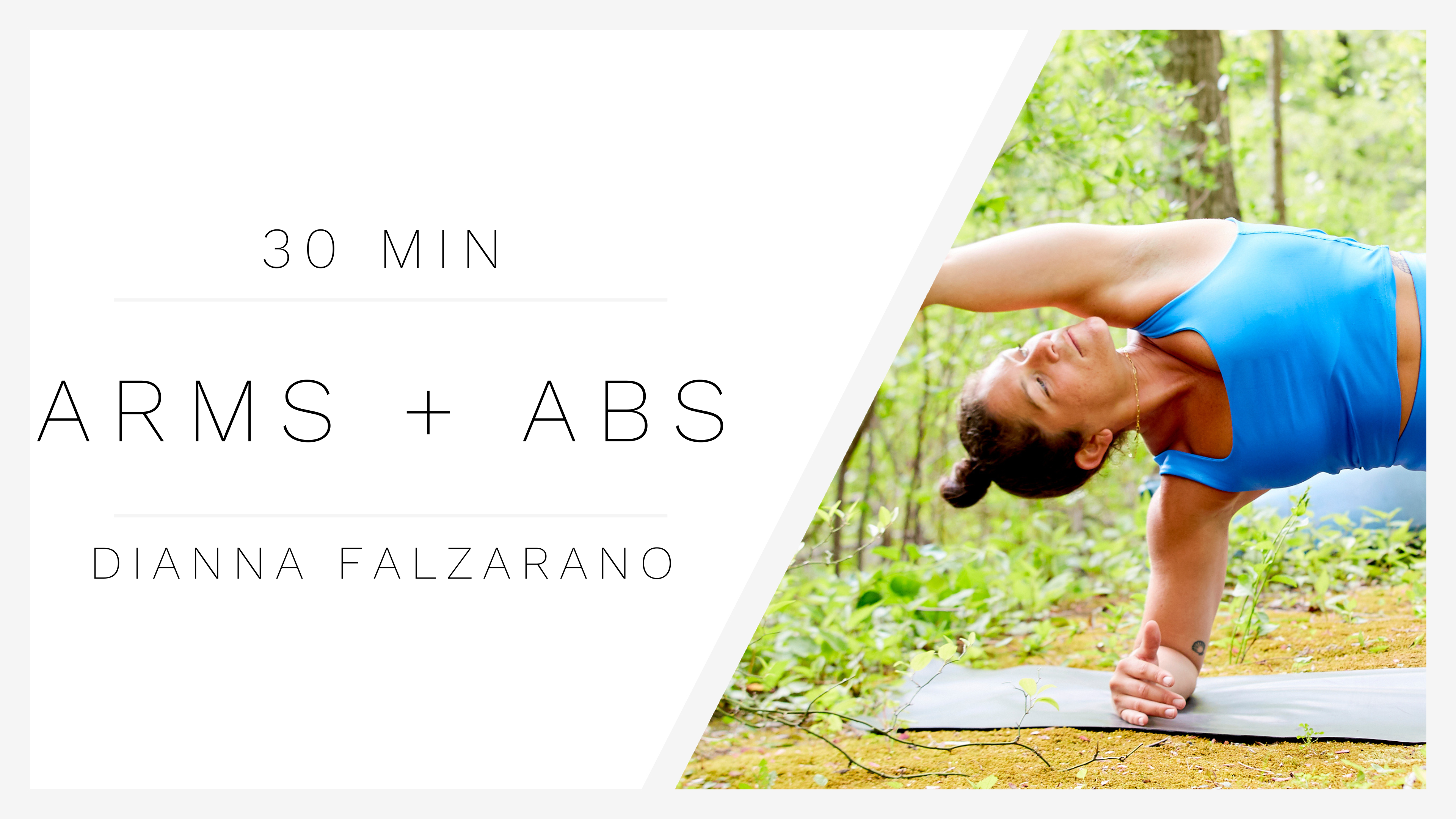 30 Min Arms + Abs 2 | Dianna Falzarano