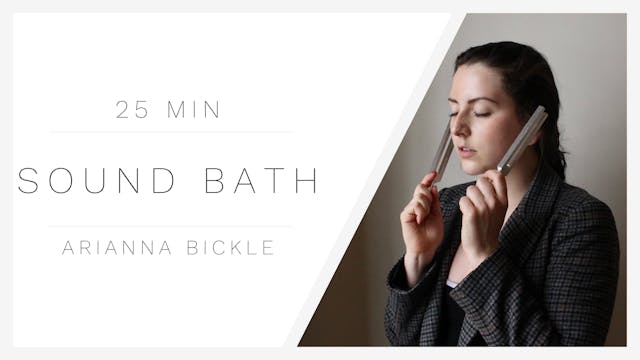 25 Min Sound Bath 1 | Arianna Bickle