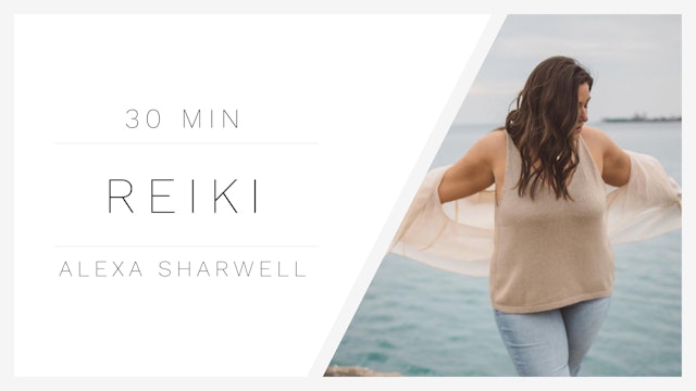 30 Min Reiki Healing 1 | Alexa Sharwell