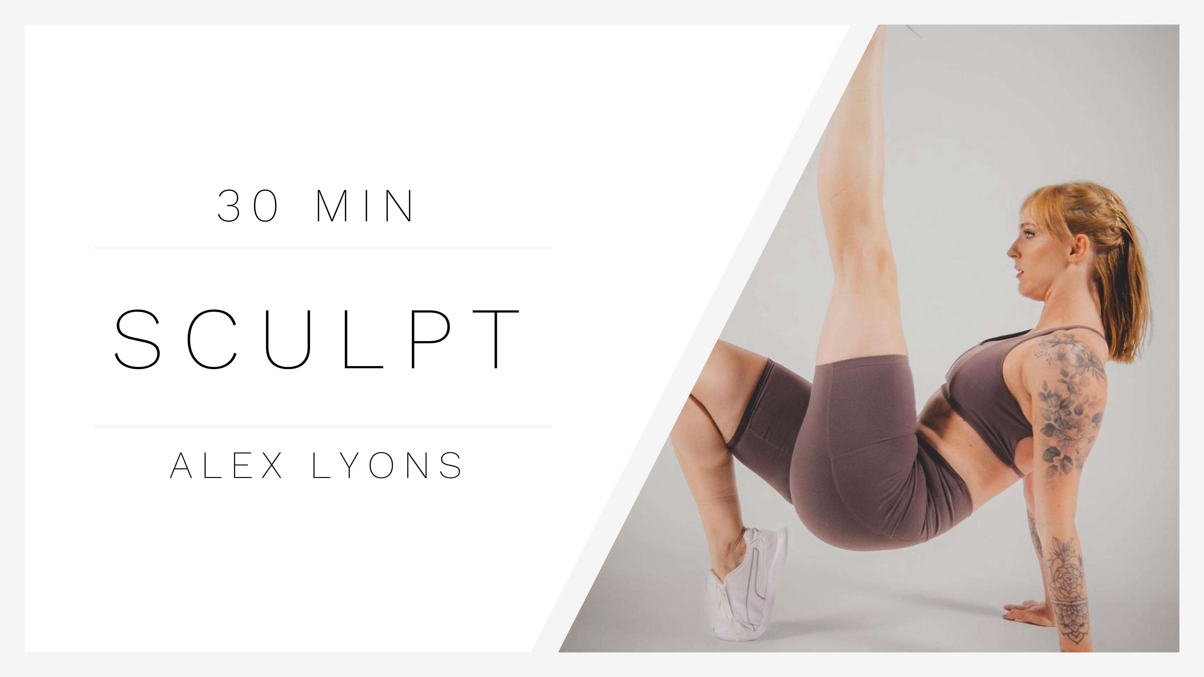 30 Min Sculpt 2 | Alex Lyons