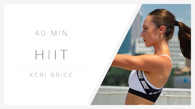 40 Min HIIT 1 | Keri Brice