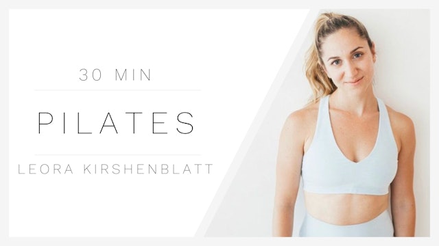 30 Min Pilates 1 | Leora Kirshenblatt