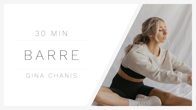 30 Min Barre 1 | Gina Chanis