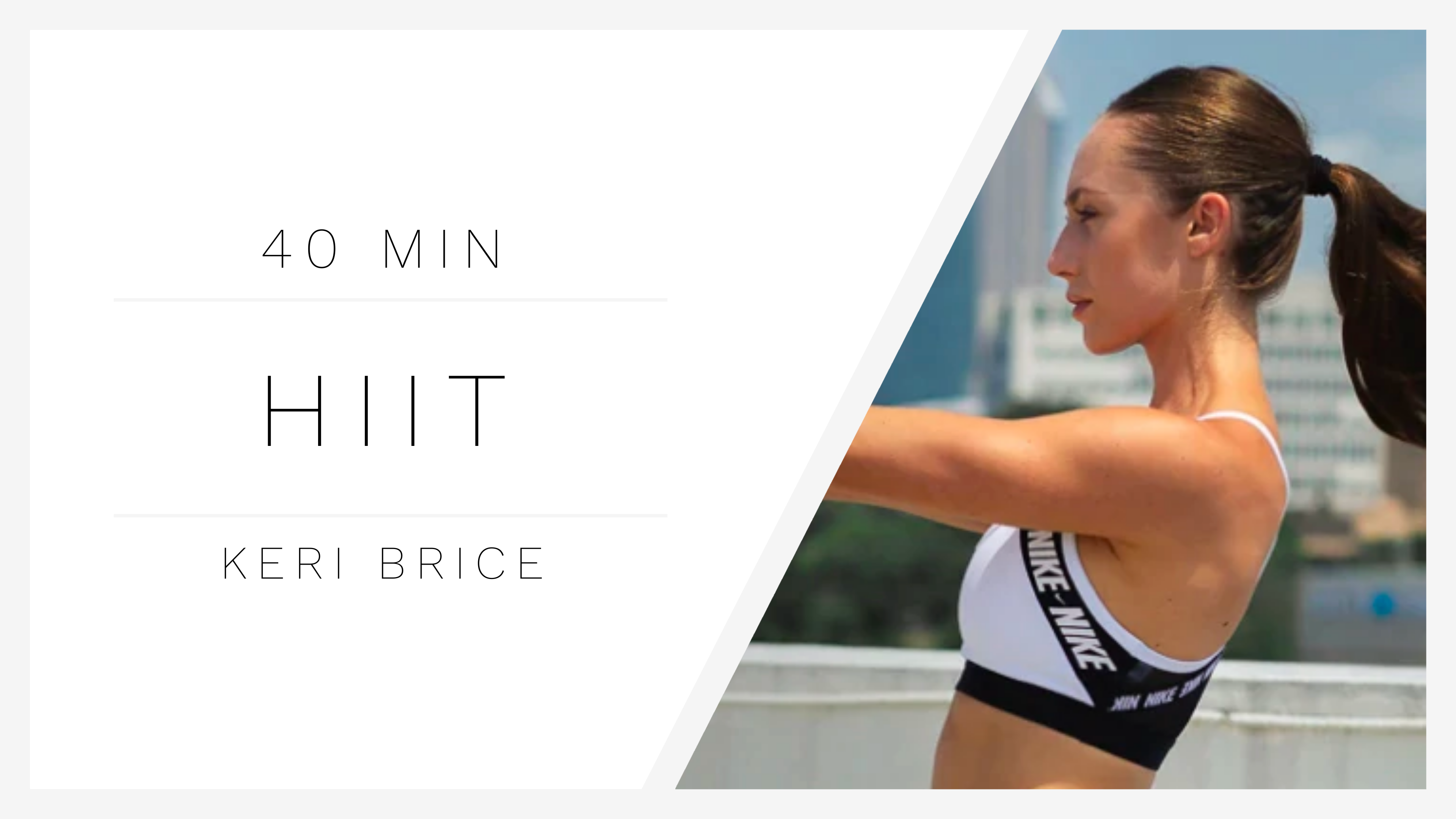 40 Min HIIT 2 | Keri Brice