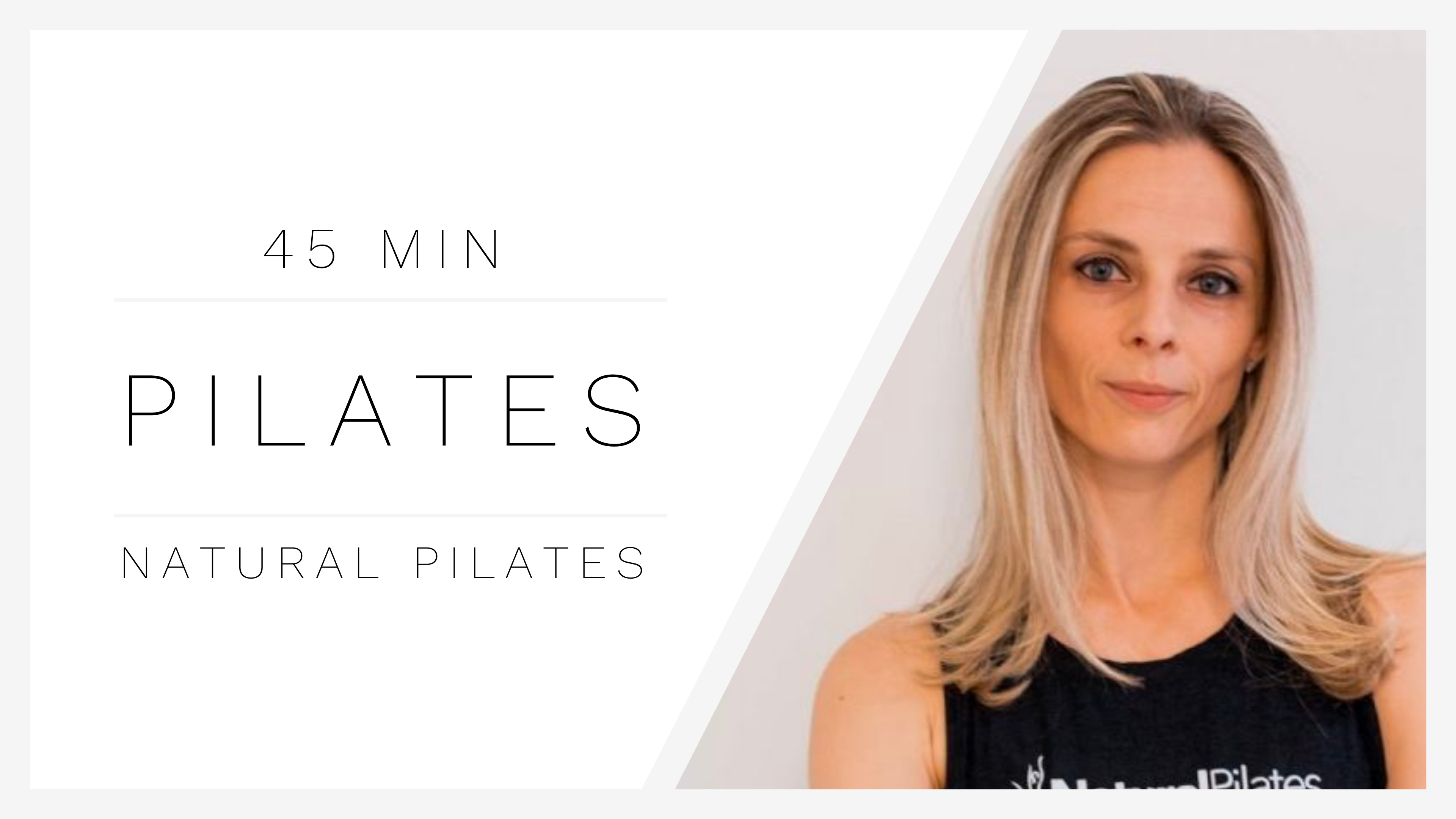 45 Min Pilates 1 | Natural Pilates