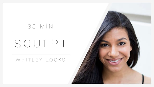 35 Min Sculpt 8 | Whitley Locks