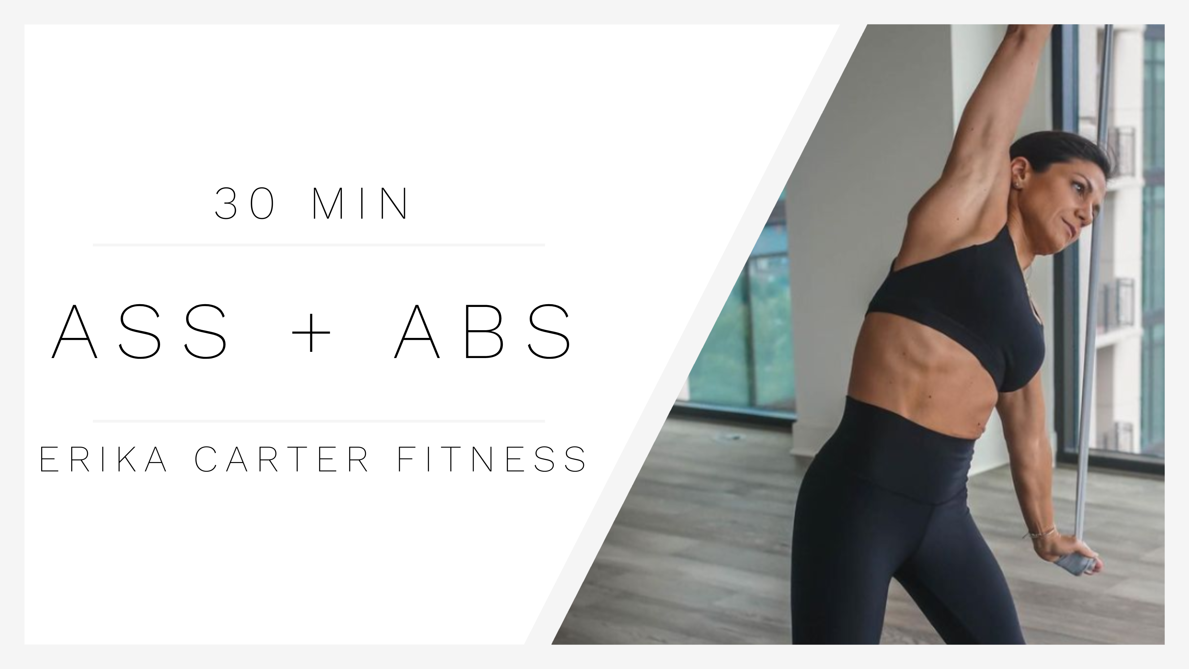 30 Min Ass + Abs 1 | Erika Carter