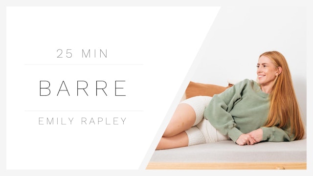 25 Min Barre 1 | Emily Rapley
