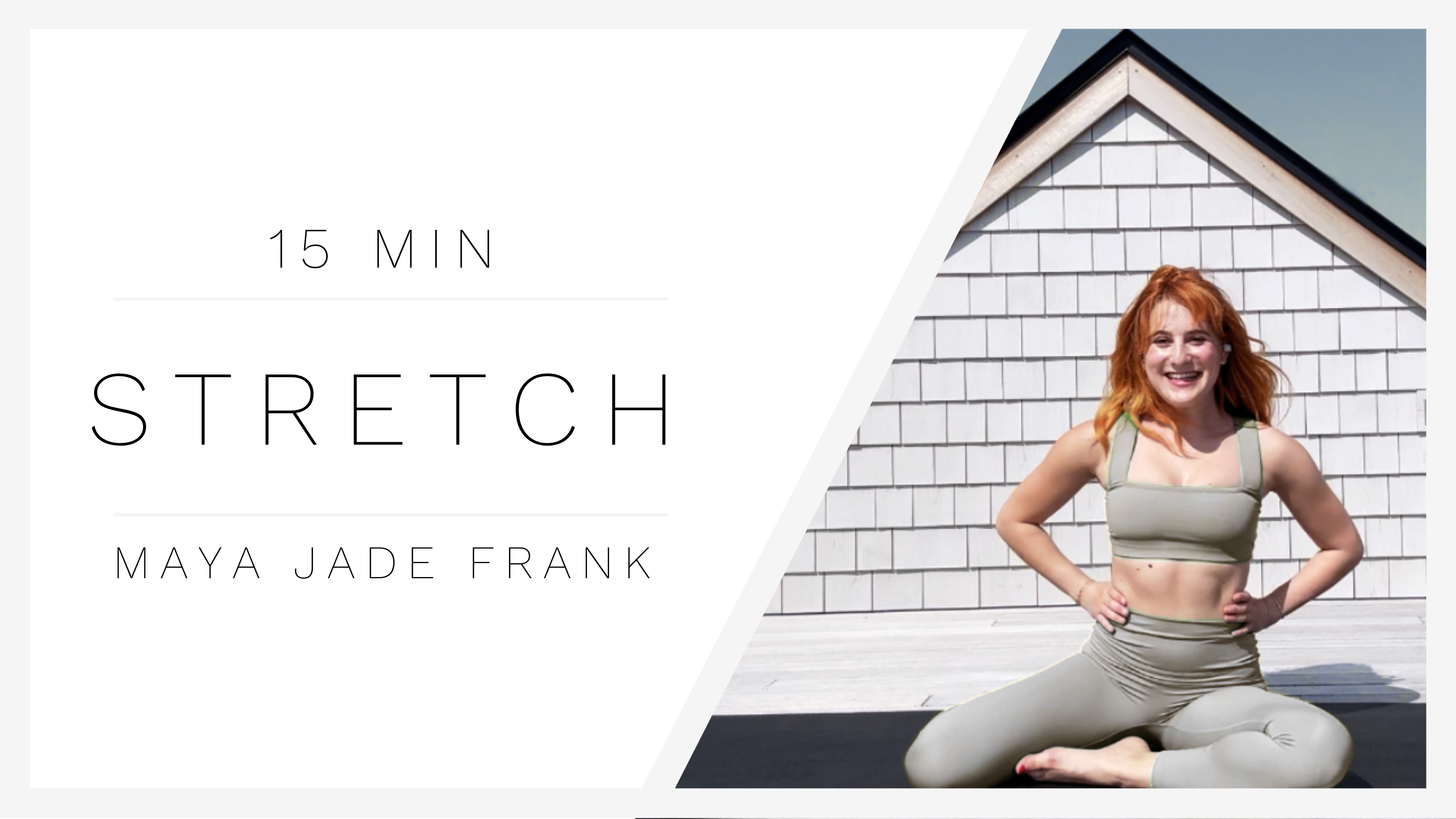 15 Min Stretch 1 | Maya Jade Frank