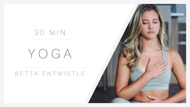 30 Min Yoga 1 | Betta Entwistle