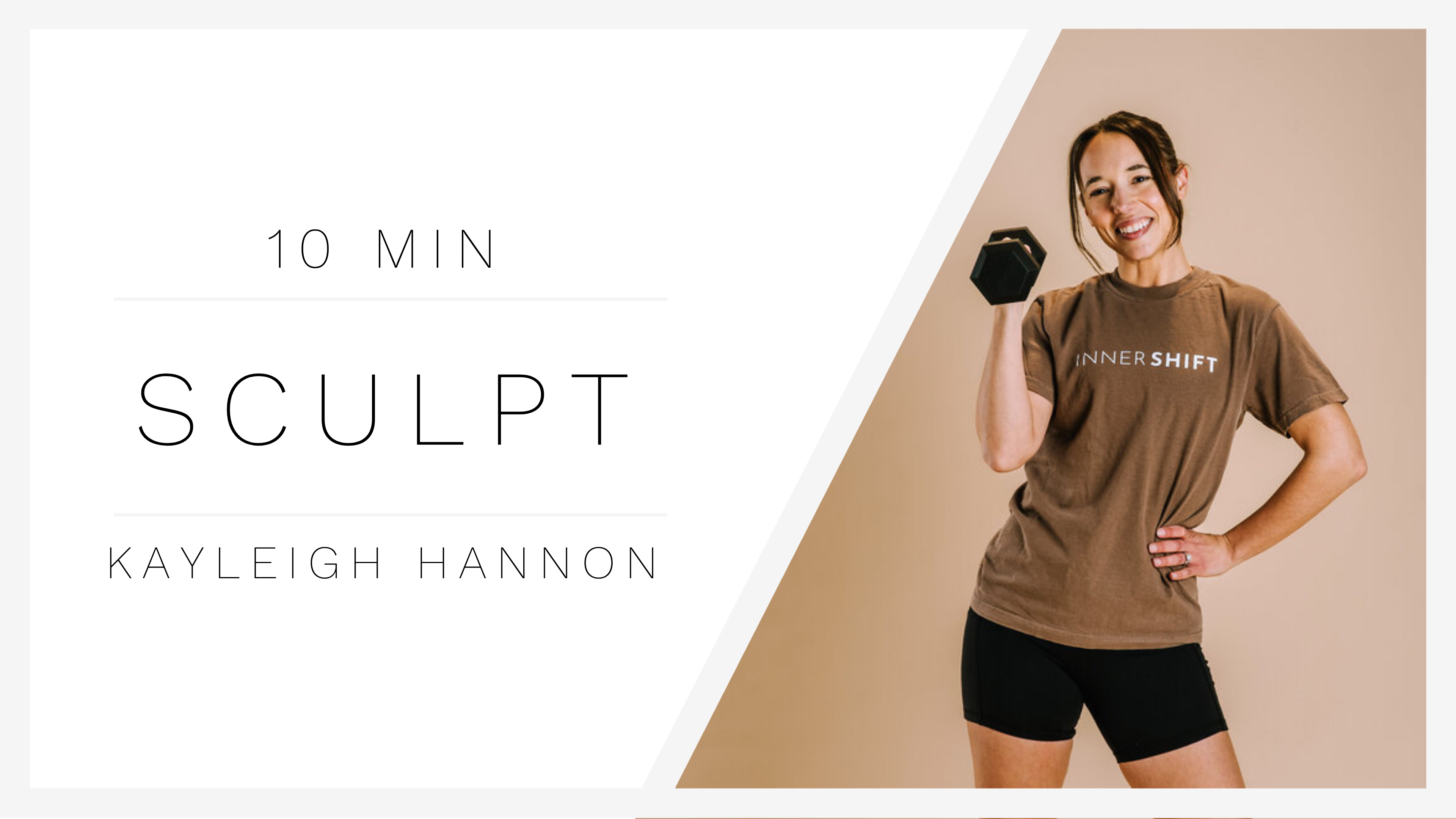 10 Min Sculpt 1 | Kayleigh Hannon