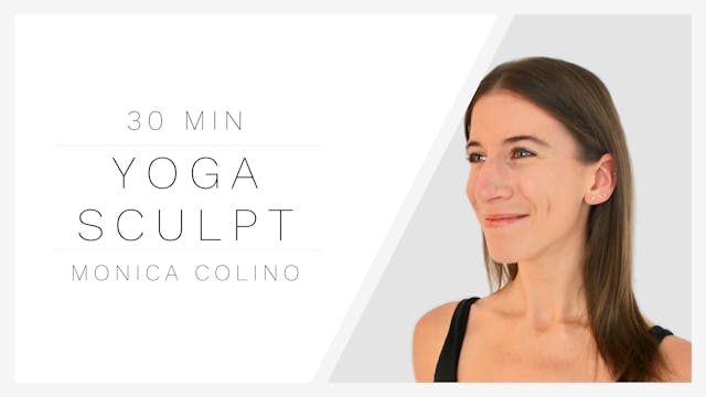 30 Min Yoga Sculpt 1 | Monica Colino
