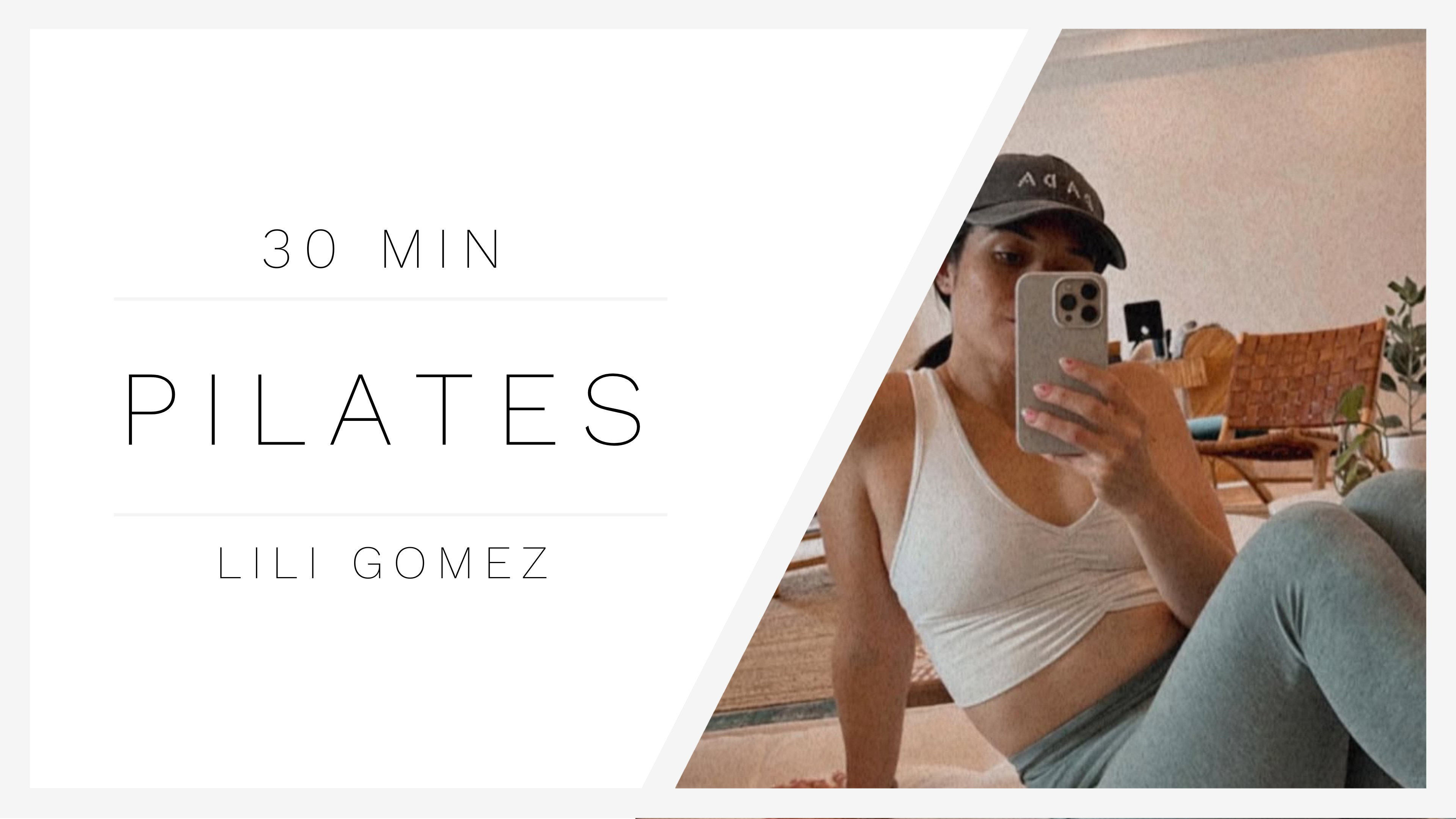30 Min Pilates 1 | Lili Gomez