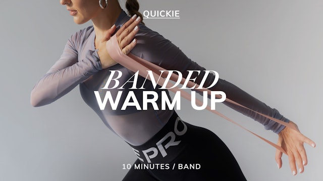 10 MIN BANDED WARM-UP 6/6/22
