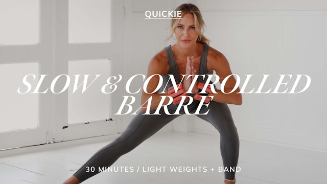 30 MIN SLOW & CONTROLLED BARRE 2/7/22