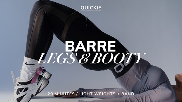 20 MIN BARRE LEGS & BOOTY 1/17/22