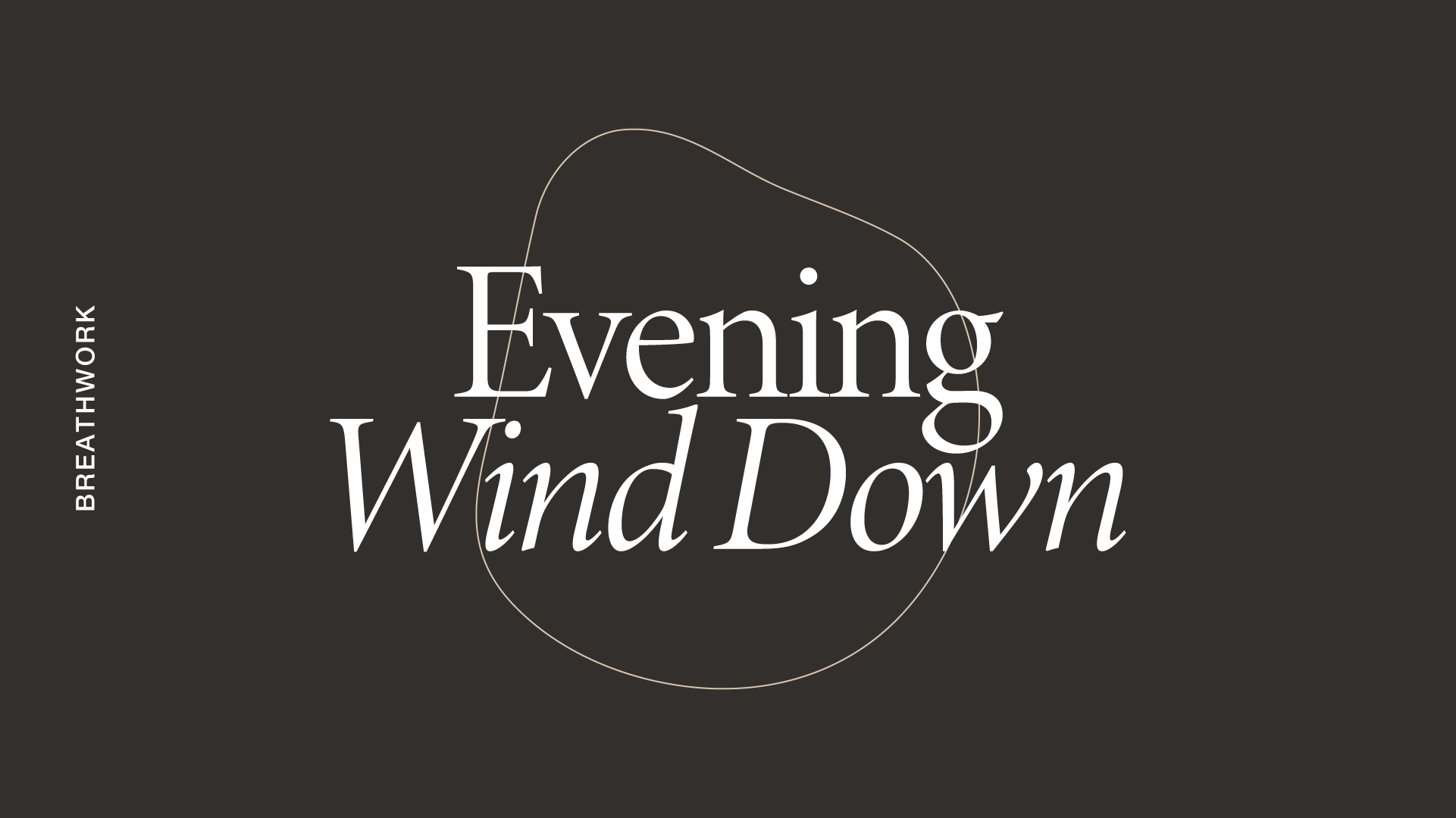 Breathwork: Evening Wind Down