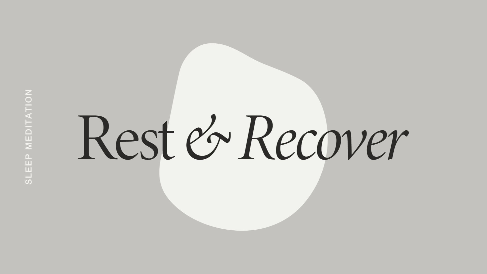 Rest & Recover Sleep Meditation