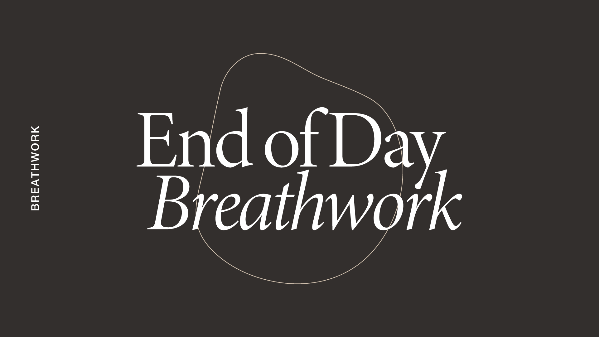 Breathwork: End of Day Release