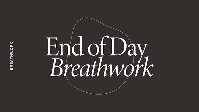 Friday: Breathwork: End of Day Releas...