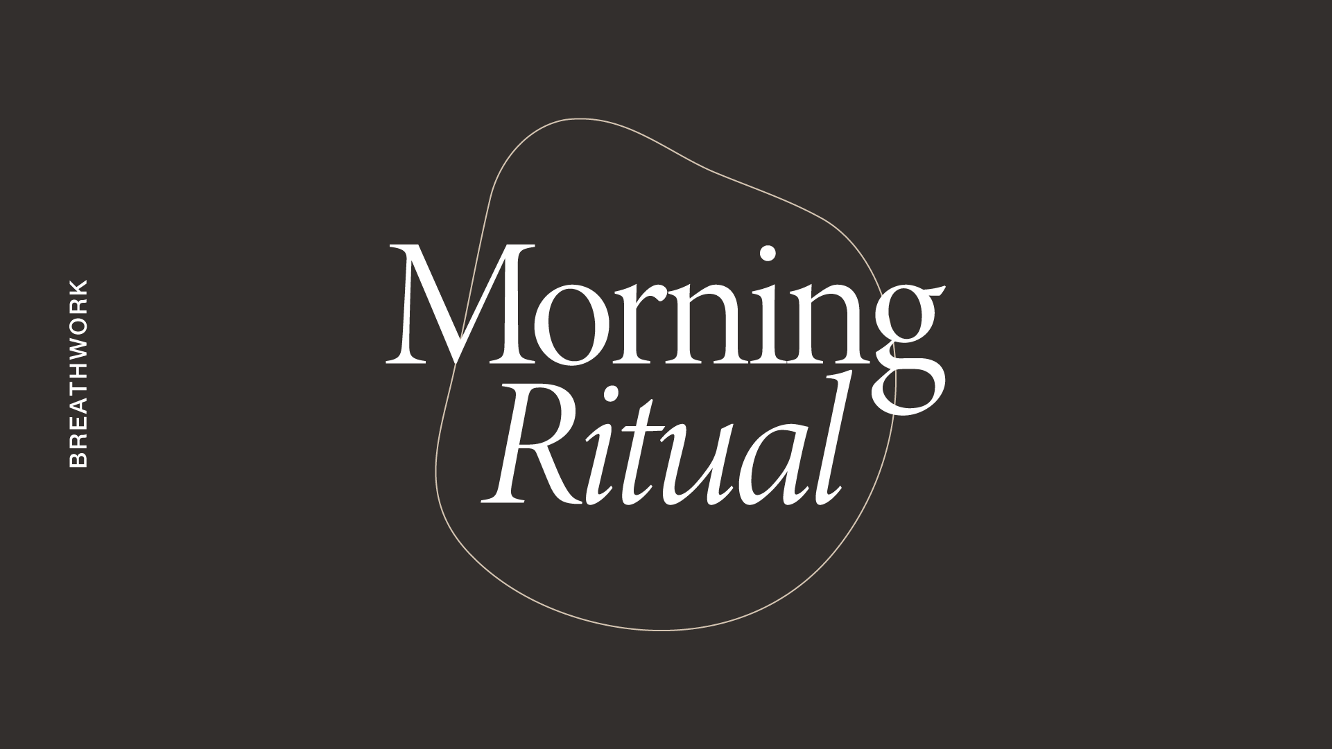 Breathwork: Morning Ritual