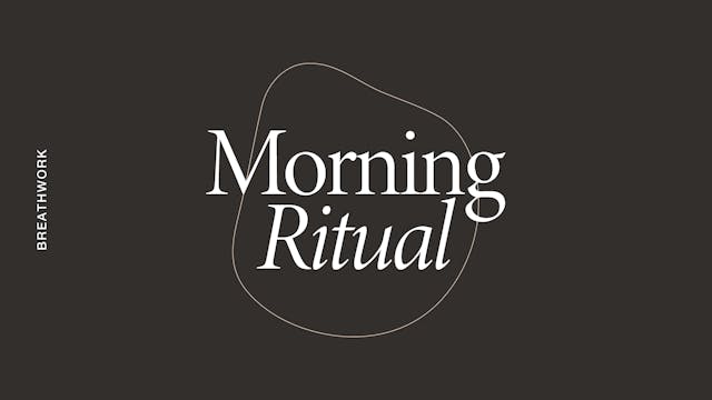 Wednesday: Breathwork: Morning Ritual...