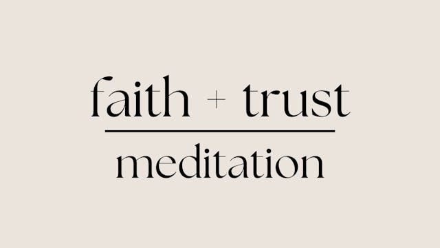 Faith + Trust Meditation
