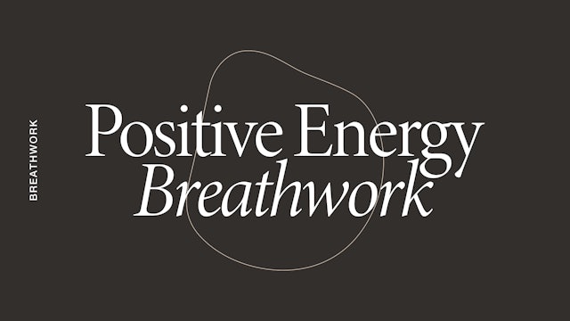 Sunday: Breathwork: Positive Energy