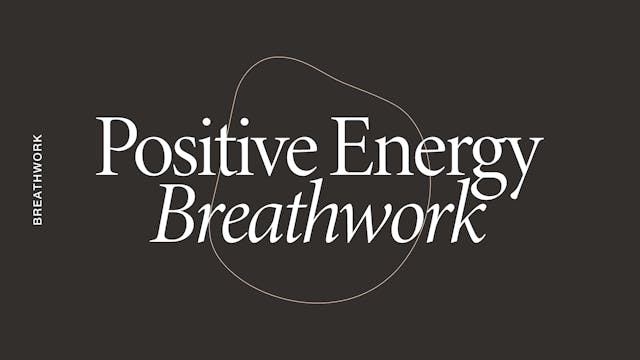 Breathwork: Positive Energy