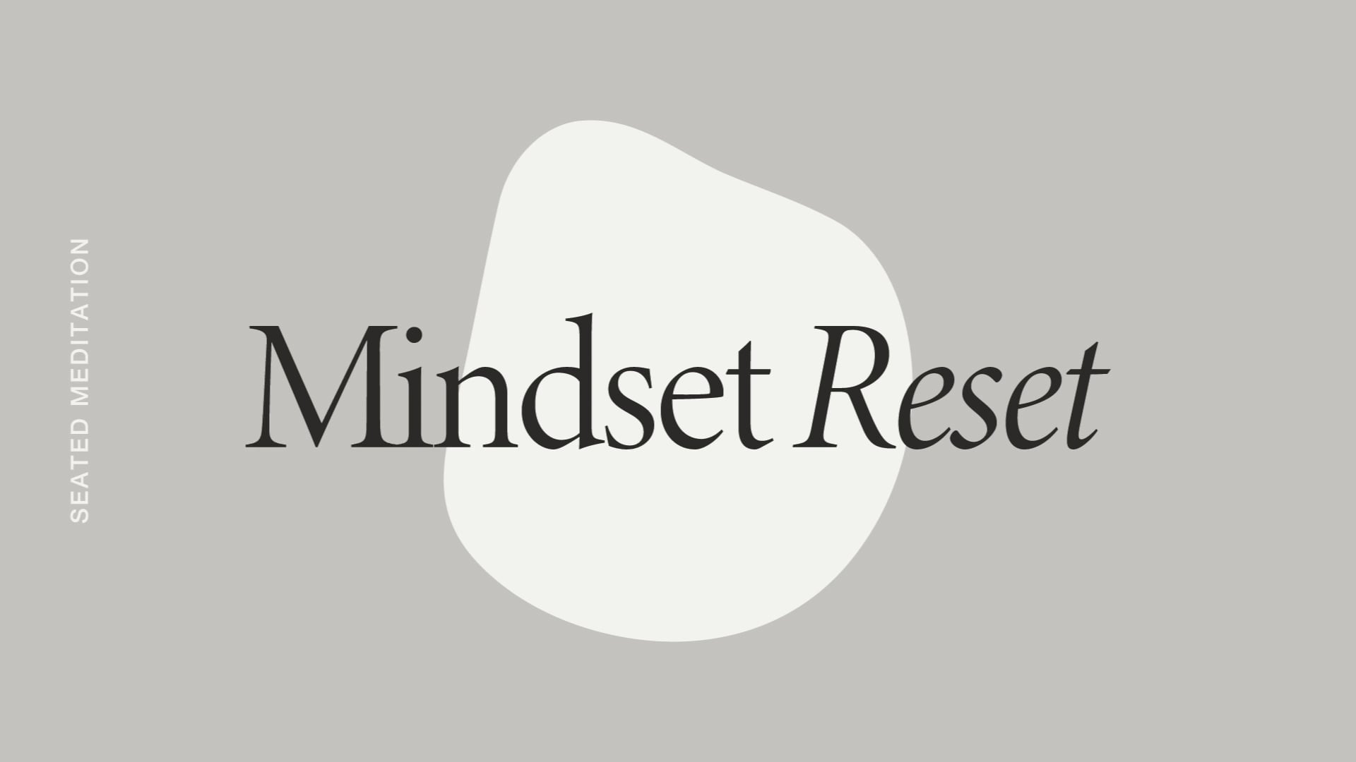Monday: Mindset Reset Meditation *new*