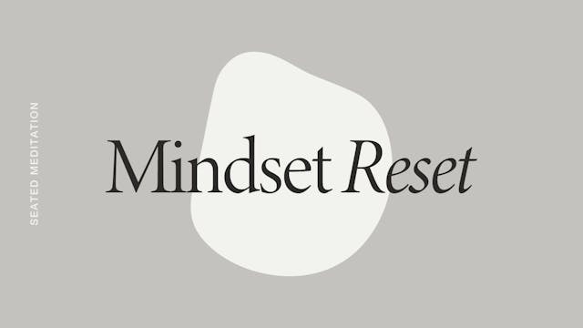 Monday: Mindset Reset Meditation *new*