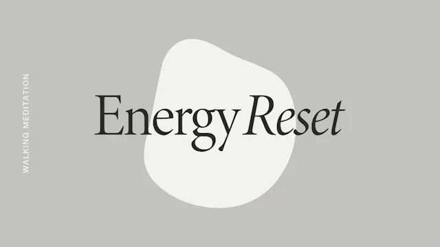 Energy Reset Walking Meditation *new*