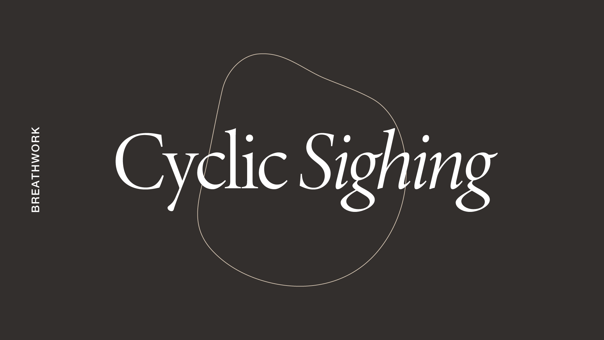 Breathwork: Cyclic Sighing