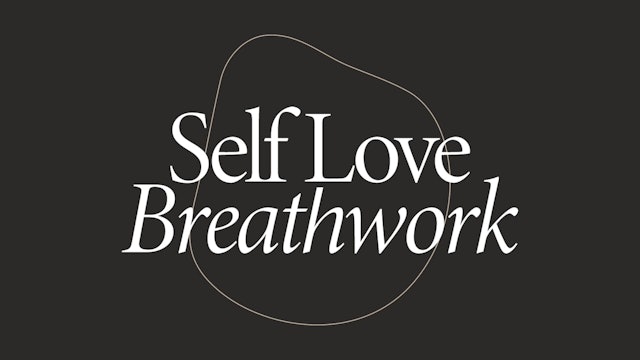 Breathwork: Self Love 