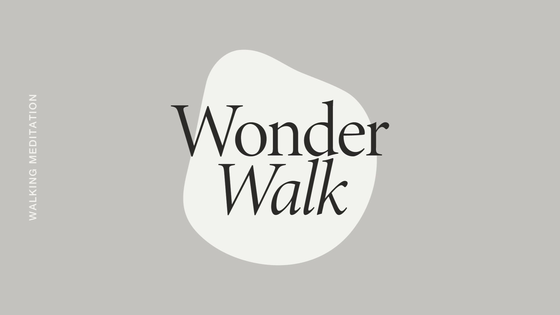 Monday: Wonder Walking Meditation *new*