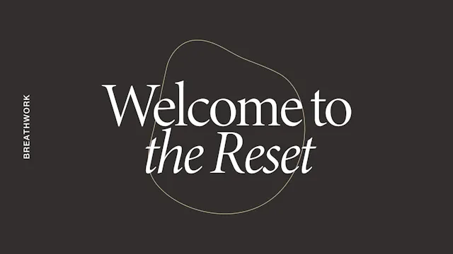 Monday: Breathwork: Wecome to The Res...