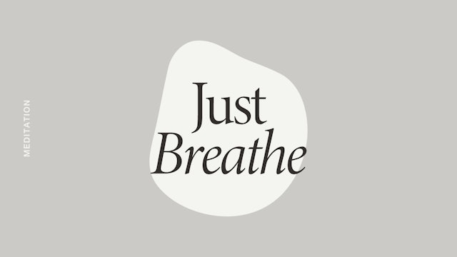 Just Breathe Meditation