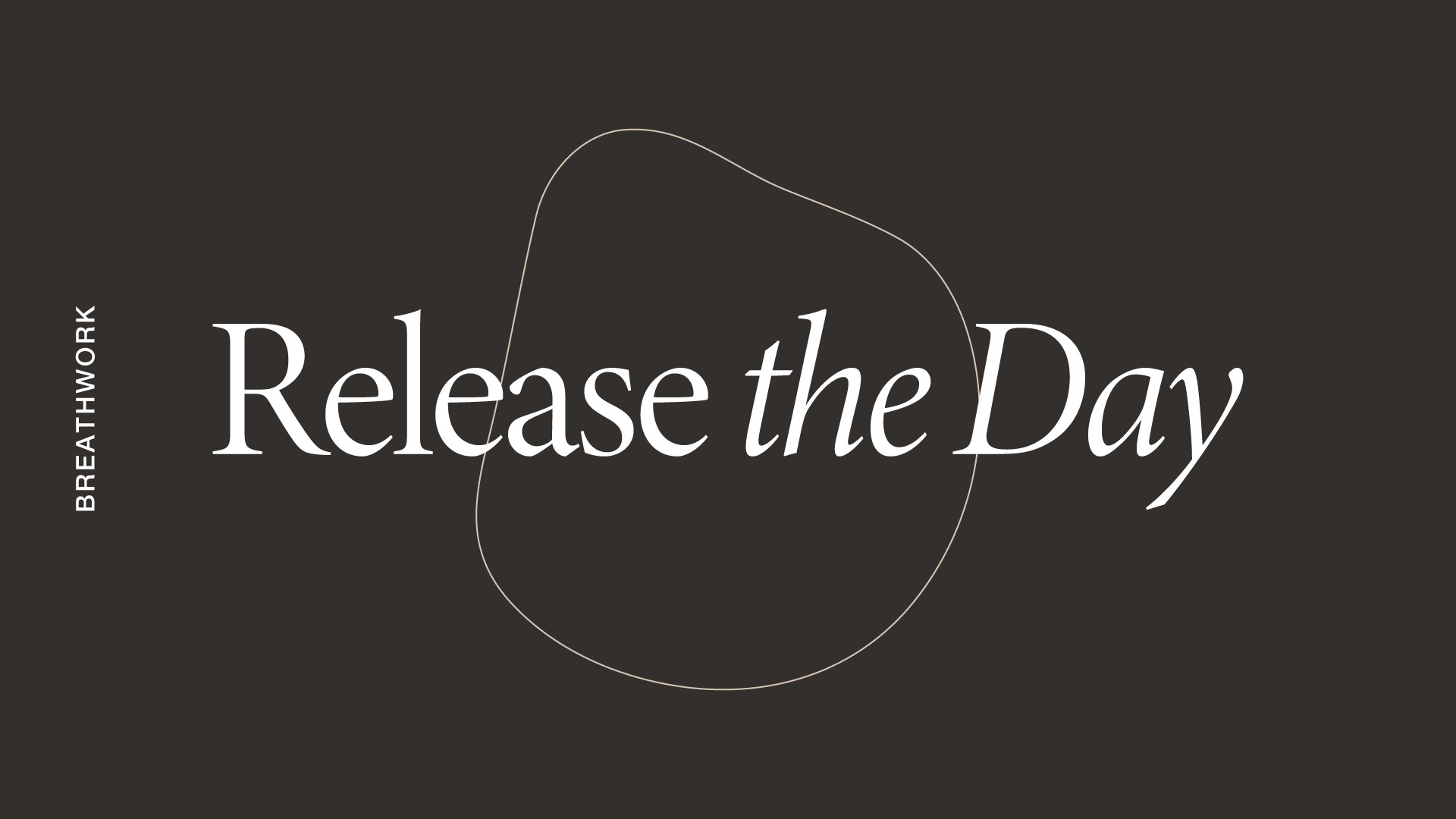 Wednesday: Breathwork: Come Back to Yourself *new*