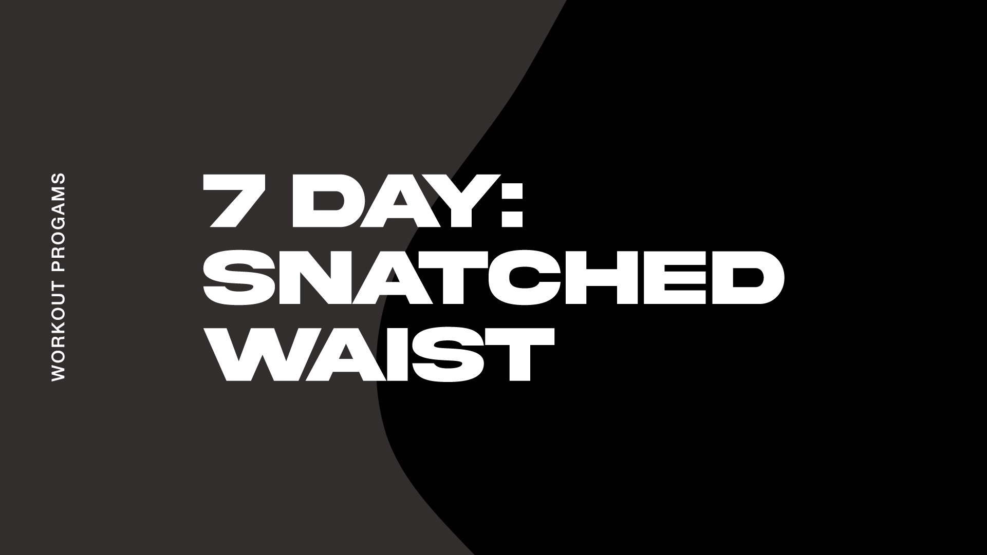 7 Day Snatched Waist