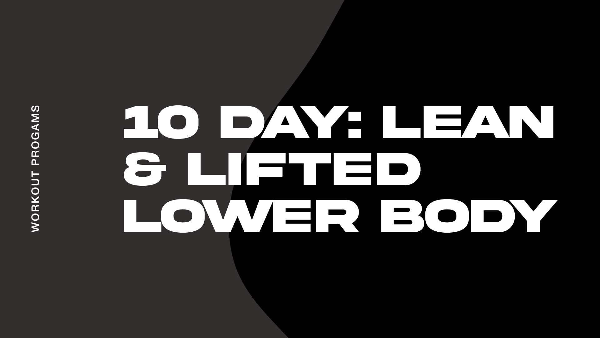 10 Day Lean & Lifted Lower Body