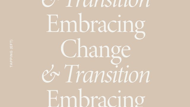 EFT: Embracing Change & Transition