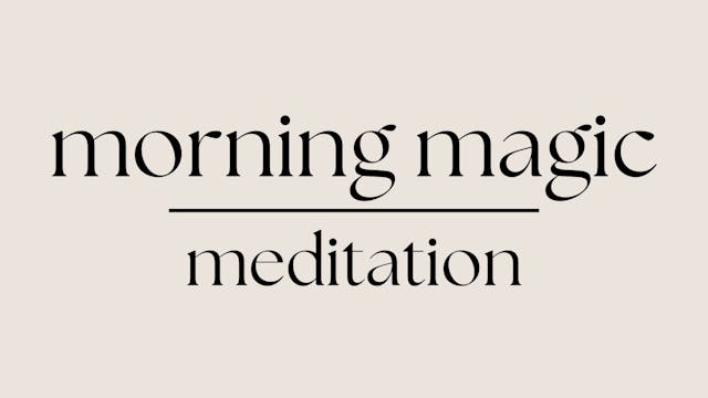Morning Magic Meditation