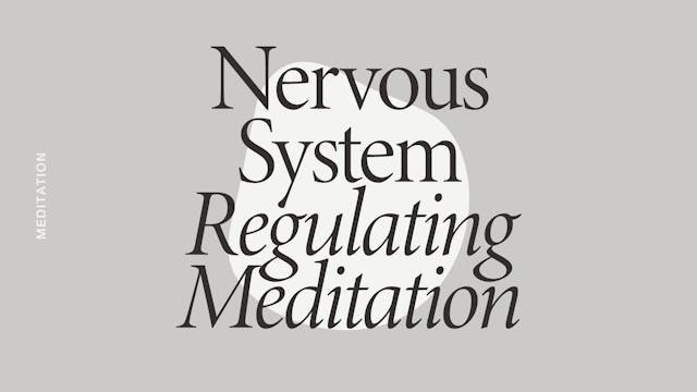 Nervous System Regulating Meditation
