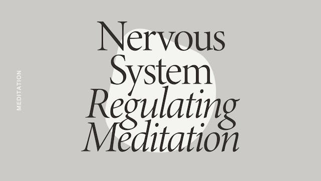Friday: Nervous System Regulating Med...
